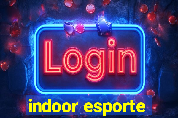 indoor esporte